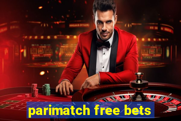 parimatch free bets